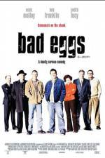 Watch Bad Eggs Movie2k