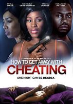 Watch How to Get Away with Cheating Movie2k