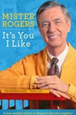 Watch Mister Rogers: It\'s You I Like Movie2k