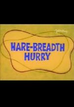 Hare-Breadth Hurry movie2k