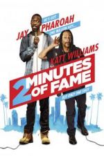 Watch 2 Minutes of Fame Movie2k