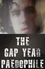 Watch The Gap Year Paedophile Movie2k