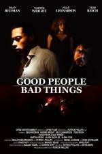 Watch Good People, Bad Things Movie2k