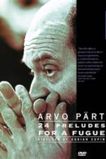 Watch Arvo Part: 24 Preludes for a Fugue Movie2k