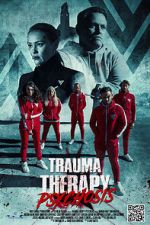 Watch Trauma Therapy: Psychosis Movie2k