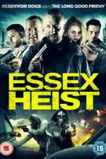 Watch Essex Heist Movie2k