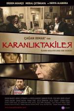 Watch Karanliktakiler Movie2k