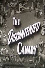 Watch The Discontented Canary Movie2k