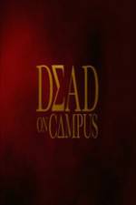 Watch Dead on Campus Movie2k