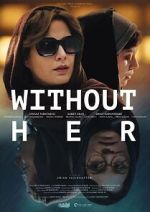 Watch Without Her Movie2k