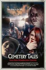 Watch Cemetery Tales: Tales from Morningview Cemetery Movie2k