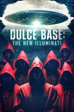 Watch Dulce Base: The New Illuminati Movie2k