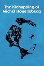 Watch L'enlvement de Michel Houellebecq Movie2k