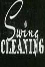 Watch Swing Cleaning Movie2k