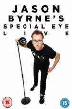 Watch Jason Byrne's Special Eye Live Movie2k