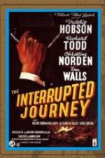 Watch The Interrupted Journey Movie2k