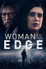 Watch Woman on the Edge Movie2k