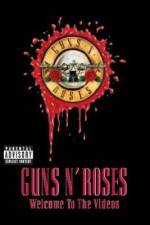 Watch Guns N' Roses Welcome to the Videos Movie2k