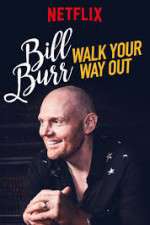 Watch Bill Burr: Walk Your Way Out Movie2k