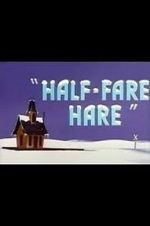 Watch Half-Fare Hare Movie2k