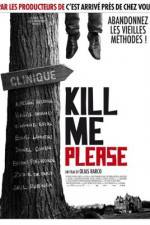 Watch Kill Me Please Movie2k