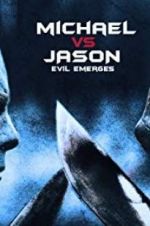 Watch Michael vs Jason: Evil Emerges Movie2k