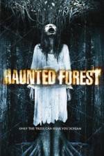 Watch Haunted Forest Movie2k