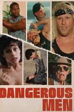 Watch Dangerous Men Movie2k