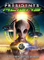 Watch All the Presidents Aliens Movie2k