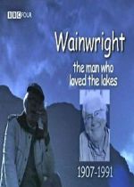 Watch Wainwright: The Man Who Loved the Lakes Movie2k