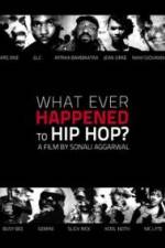 Watch What Ever Happened to Hip Hop Movie2k