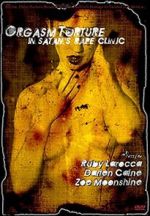 Watch Orgasm Torture in Satan\'s Rape Clinic Movie2k