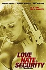 Watch Love, Hate & Security Movie2k