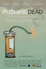 Watch Pushing Dead Movie2k