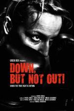 Watch Down, But Not Out! Movie2k