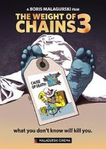 Watch The Weight of Chains 3 Movie2k