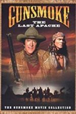 Watch Gunsmoke: The Last Apache Movie2k