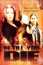 Watch In Till You Die Movie2k