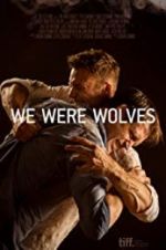 Watch We Were Wolves Movie2k