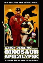 Watch Daisy Derkins and the Dinosaur Apocalypse Movie2k