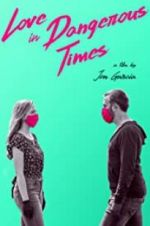 Watch Love in Dangerous Times Movie2k