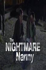 Watch The Nightmare Nanny Movie2k