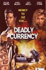 Watch Deadly Currency Movie2k