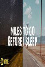 Watch Miles to Go Before I Sleep Movie2k