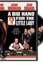 Watch A Big Hand for the Little Lady Movie2k