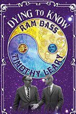 Watch Dying to Know: Ram Dass & Timothy Leary Movie2k