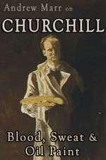 Watch Andrew Marr on Churchill: Blood, Sweat and Oil Paint Movie2k