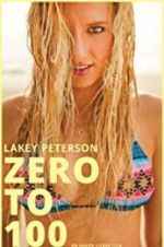 Watch Lakey Peterson: Zero to 100 Movie2k