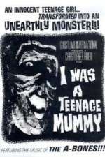 Watch I Was a Teenage Mummy Movie2k