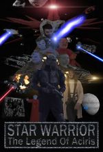 Watch Star Warrior - The Legend of Aciris Movie2k
